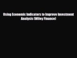 [PDF] Using Economic Indicators to Improve Investment Analysis (Wiley Finance) Read Online