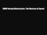 [PDF] BMW Racing Motorcycles: The Mastery of Speed [PDF] Online