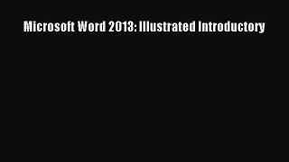 Read Microsoft Word 2013: Illustrated Introductory Ebook Free