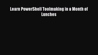 Download Learn PowerShell Toolmaking in a Month of Lunches PDF Free