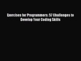 Read Exercises for Programmers: 57 Challenges to Develop Your Coding Skills PDF Free