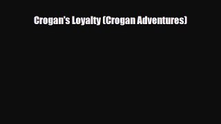 Download Crogan's Loyalty (Crogan Adventures) Free Books