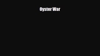 PDF Oyster War Ebook