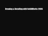 [PDF] Drawing & Detailing with SolidWorks 2006 Download Full Ebook