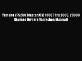 Download Yamaha YFS200 Blaster ATV 1988 Thru 2006 200CC (Haynes Owners Workshop Manual) Ebook