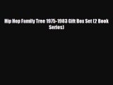 [PDF] Hip Hop Family Tree 1975-1983 Gift Box Set (2 Book Series) [Download] Full Ebook