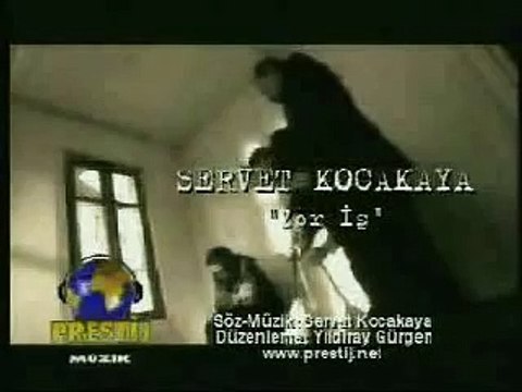 servet kocakaya - zor iş