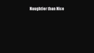 Read Naughtier than Nice Ebook Free