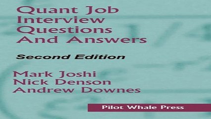 Download Quant Job Interview Questions and Answers  Second Edition