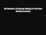 [PDF] The Business of Sharing: Making it in the New Sharing Economy Download Full Ebook
