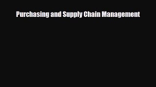 [PDF] Purchasing and Supply Chain Management Read Full Ebook