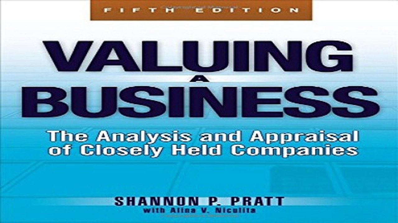 Download Valuing a Business  5th Edition  The Analysis and Appraisal of Closely Held Companies