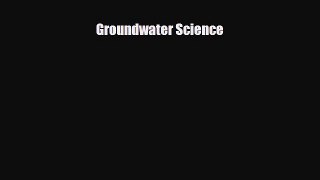 [PDF] Groundwater Science [Download] Online