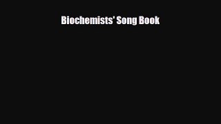 [Download] Biochemists' Song Book [Download] Full Ebook