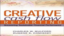 Download Creative Cash Flow Reporting  Uncovering Sustainable Financial Performance