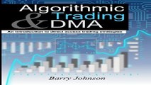 Download Algorithmic Trading and DMA  An introduction to direct access trading strategies