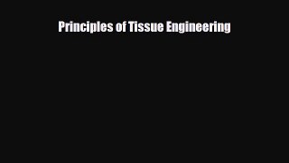 [Download] Principles of Tissue Engineering [Download] Full Ebook
