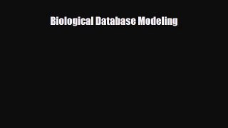 [PDF] Biological Database Modeling [PDF] Online
