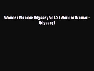 Download Wonder Woman: Odyssey Vol. 2 (Wonder Woman- Odyssey) [PDF] Full Ebook