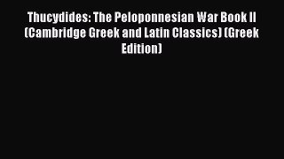 Read Thucydides: The Peloponnesian War Book II (Cambridge Greek and Latin Classics) (Greek