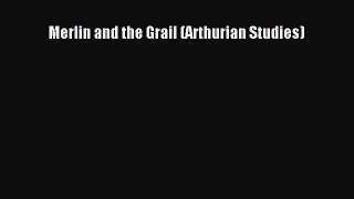 Read Merlin and the Grail (Arthurian Studies) Ebook Free