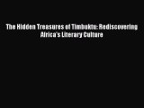 Read The Hidden Treasures of Timbuktu: Rediscovering Africa's Literary Culture Ebook Free