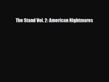 PDF The Stand Vol. 2: American Nightmares [Download] Online