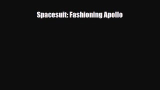 Download Spacesuit: Fashioning Apollo PDF Book Free