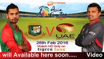 Bangladesh vs UAE  T20 Asia Cup 2016 Match 3 Highlights