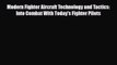 [PDF] Modern Fighter Aircraft Technology and Tactics: Into Combat With Today's Fighter Pilots