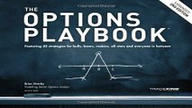 Download The Options Playbook  Expanded 2nd Edition  Featuring 40 strategies for bulls  bears