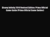 Read Disney Infinity 2014 Revised Edition: Prima Official Game Guide (Prima Official Game Guides)