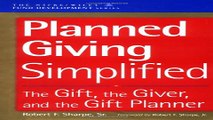 Download Planned Giving Simplified  The Gift  The Giver  and the Gift Planner