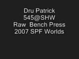 Dru Patrick 530@SHW Raw Bench Press - 2007 SPF Worlds