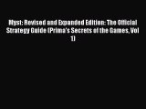 Read Myst: Revised and Expanded Edition: The Official Strategy Guide (Prima's Secrets of the