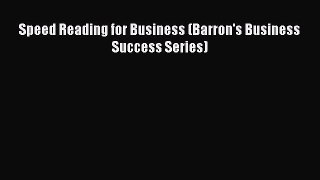 [PDF] Speed Reading for Business (Barron's Business Success Series) [Download] Online
