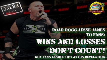 JOB'd Out - Road Dogg: Wins & Losses DON'T COUNT! Analyzed