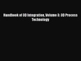 Book Handbook of 3D Integration Volume 3: 3D Process Technology Read Online
