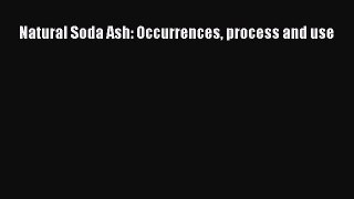 Ebook Natural Soda Ash: Occurrences process and use Read Full Ebook