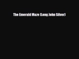 Download The Emerald Maze (Long John Silver) [Download] Online