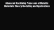 Ebook Advanced Machining Processes of Metallic Materials: Theory Modelling and Applications
