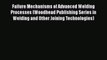 Book Failure Mechanisms of Advanced Welding Processes (Woodhead Publishing Series in Welding