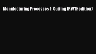 Ebook Manufacturing Processes 1: Cutting (RWTHedition) Read Full Ebook