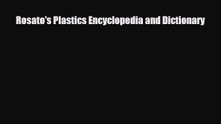 Download Rosato's Plastics Encyclopedia and Dictionary [PDF] Online