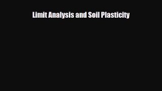 PDF Limit Analysis and Soil Plasticity [PDF] Full Ebook