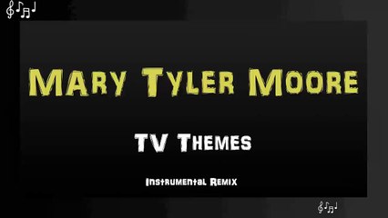 Mary Tyler Moore Theme Song Instrumental Remix