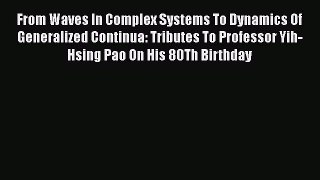 Ebook From Waves In Complex Systems To Dynamics Of Generalized Continua: Tributes To Professor