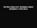[Download PDF] Star Wars: Empire vol 2- Darklighter: Empire: Darklighter v. 2 (Star Wars) Read