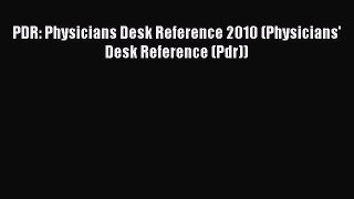 [PDF] PDR: Physicians Desk Reference 2010 (Physicians' Desk Reference (Pdr)) [Download] Online
