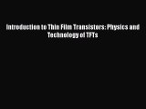PDF Introduction to Thin Film Transistors: Physics and Technology of TFTs Read Full Ebook